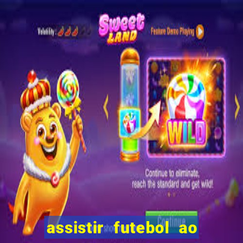 assistir futebol ao vivo multicanais